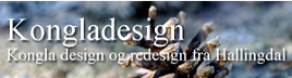 Kongladesign Kongla design og redesign fra Nesbyen